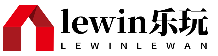 LEwin乐玩-(中国)·顶奢体验